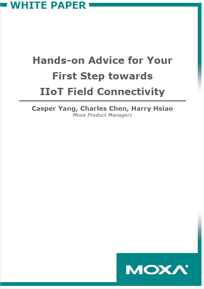 White Paper: Hands on Advice for Your First Step Towards IIoT Field Connectivity